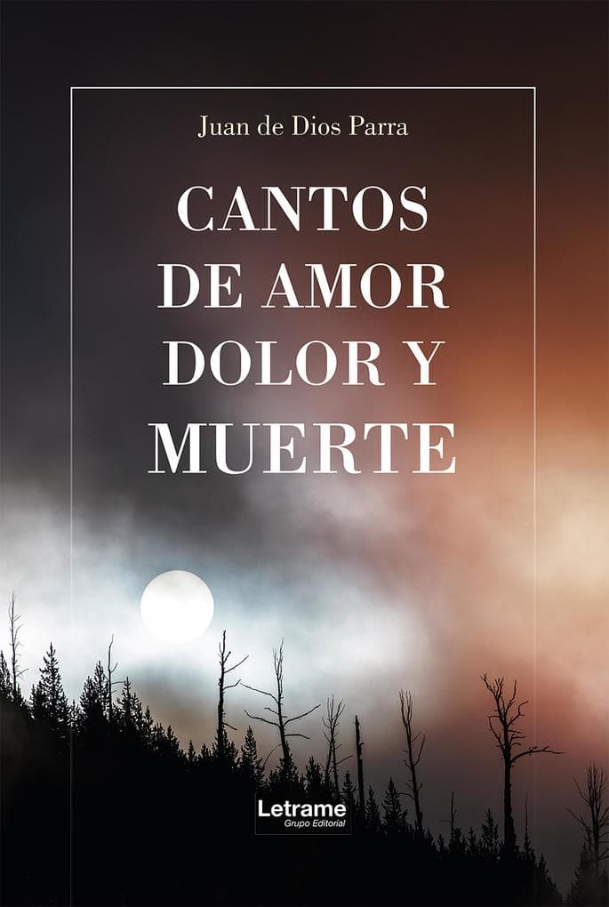 Cantos de amor, dolor y muerte