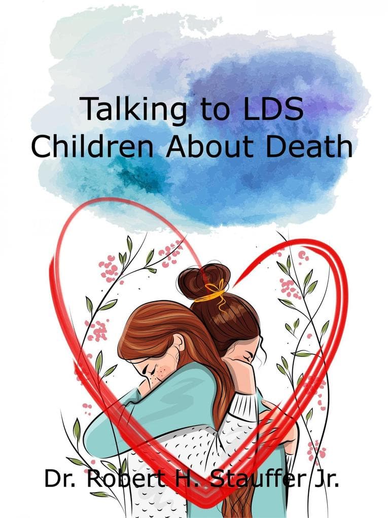 Talking to LDS Children About Death