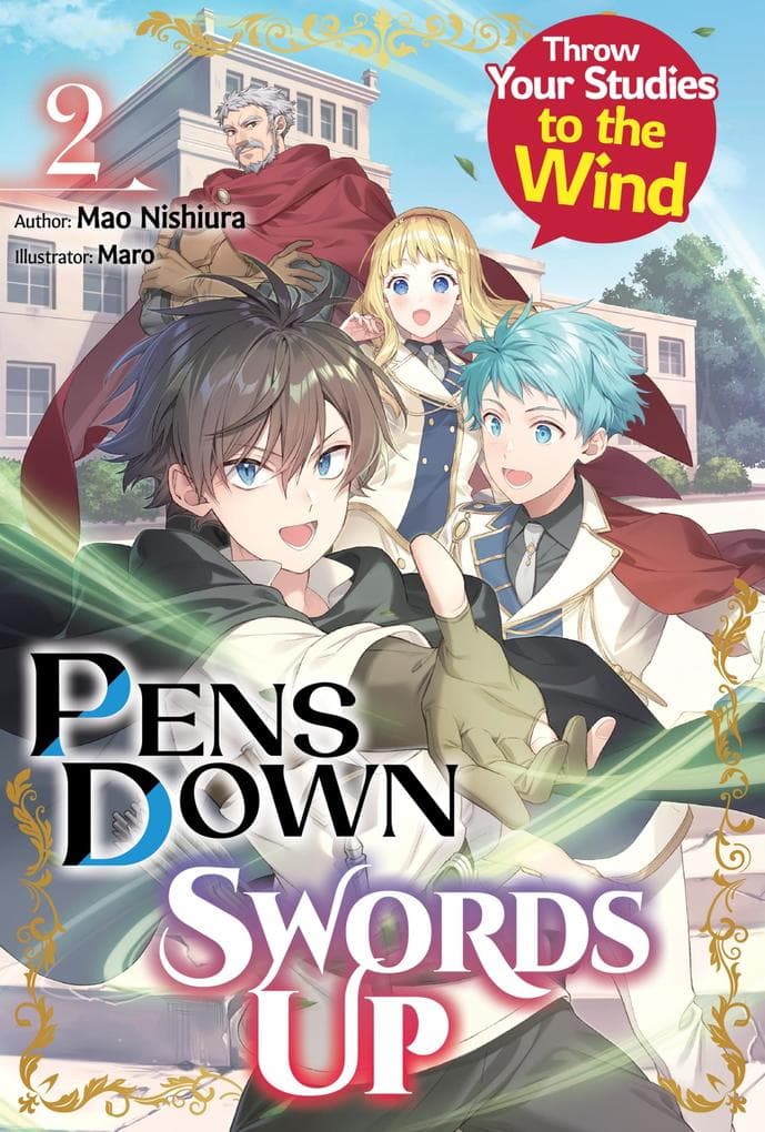 Pens Down, Swords Up: Throw Your Studies to the Wind Volume 2