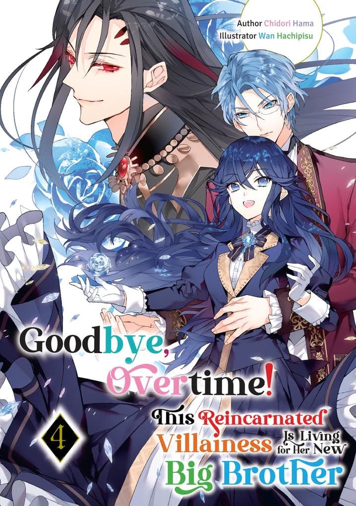 Goodbye, Overtime! This Reincarnated Villainess Is Living for Her New Big Brother Volume 4