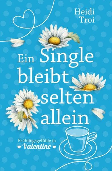 Ein Single bleibt selten allein