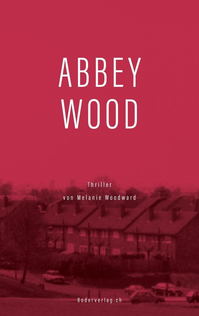 Abbey Wood: Thriller