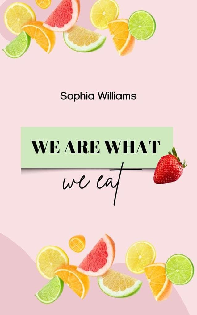 We are What we Eat (Controlling your Mind, #1)