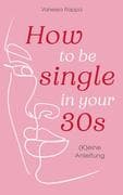 How to be single in your 30s