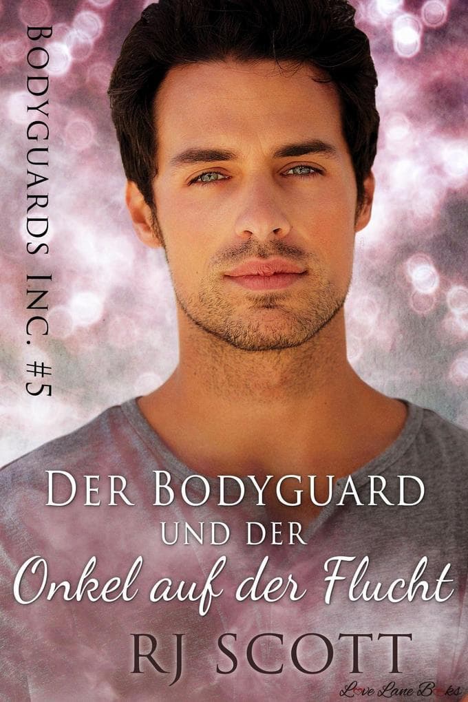Der Bodyguard und der Onkel auf der Flucht (Bodyguards Inc Deutsch, #5)
