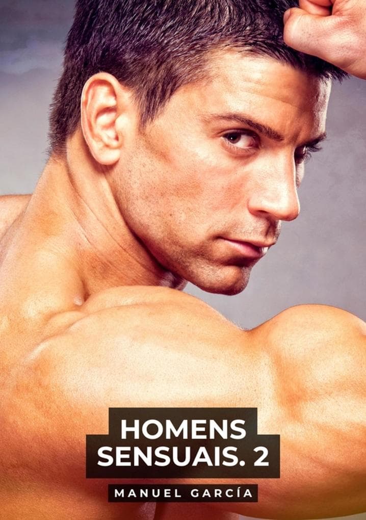 Homens Sensuais. 2