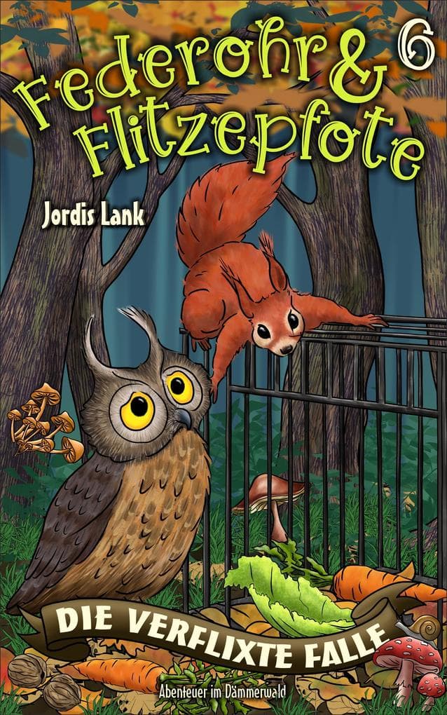 Federohr und Flitzepfote - Die verflixte Falle