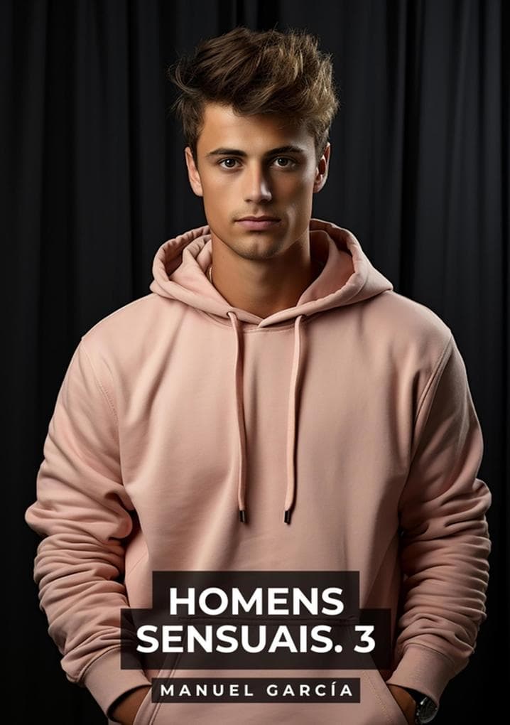 Homens Sensuais. 3