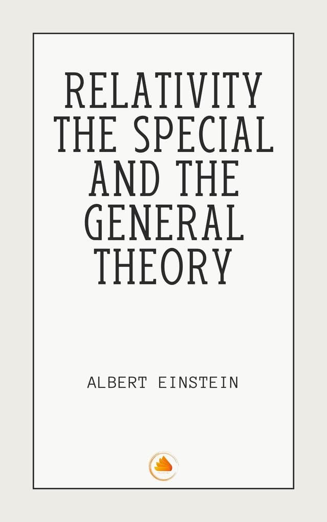 Relativity The Special and the General Theory