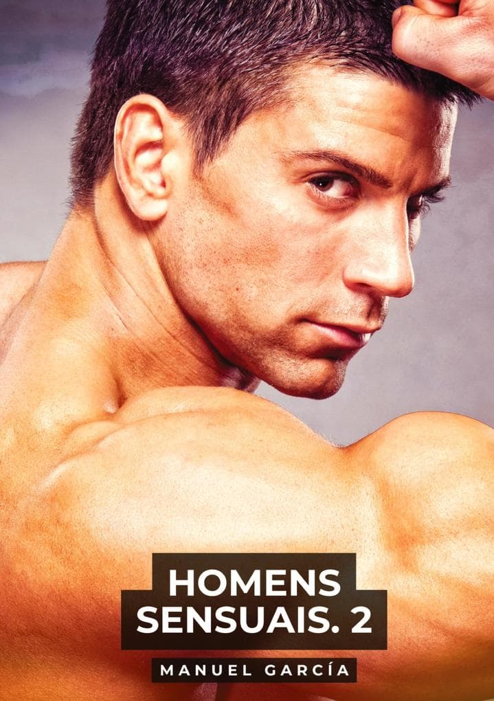 Homens Sensuais. 2