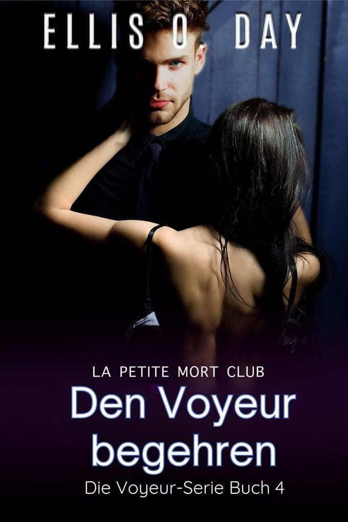 Den Voyeur begehren (Die Voyeur-Serie, #4)