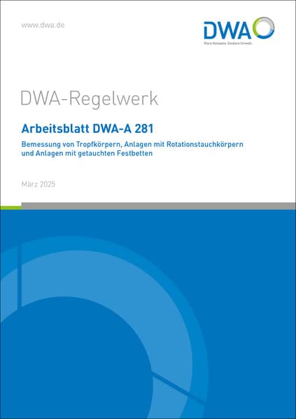 Arbeitsblatt DWA-A 281 Bemessung von Tropfkörpern, Anlagen mit Rotationstauchkörpern und Anlagen mit