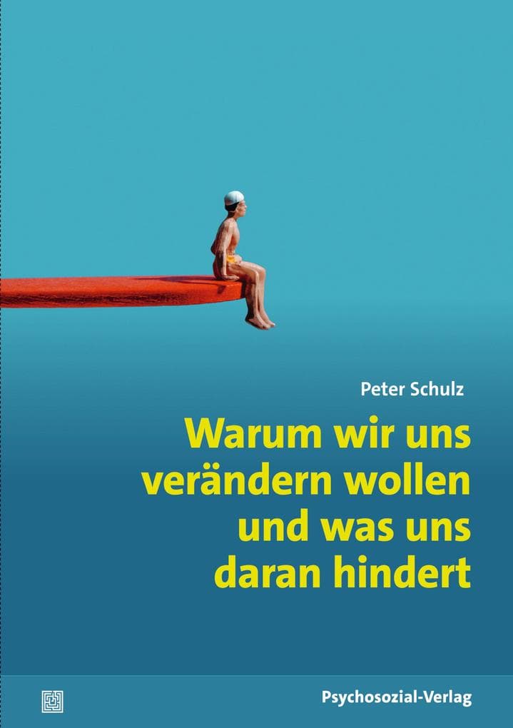 Warum wir uns verändern wollen und was uns daran hindert