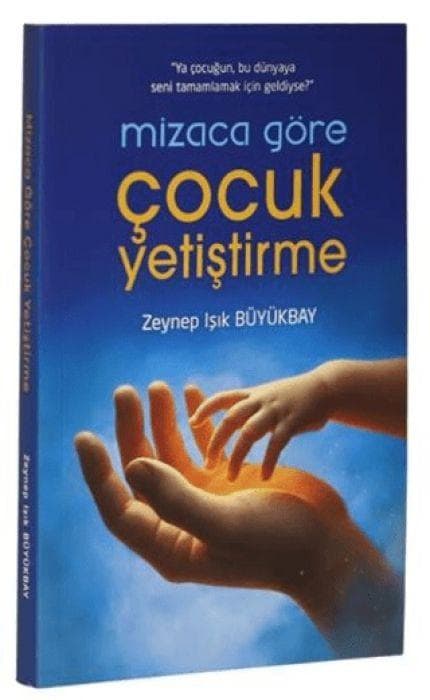Mizaca Göre Cocuk Yetistirme
