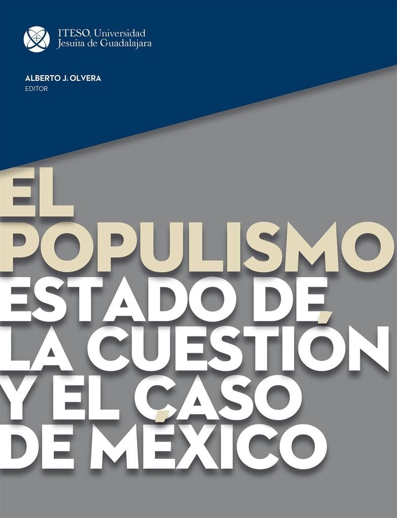El populismo: Estado de la cuestión y el caso de México