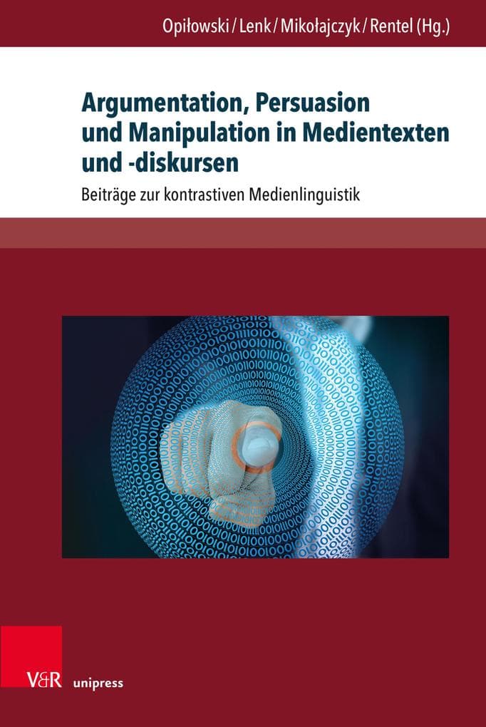 Argumentation, Persuasion und Manipulation in Medientexten und -diskursen