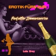 Erotik für's Ohr, Perfekter Zimmerservice