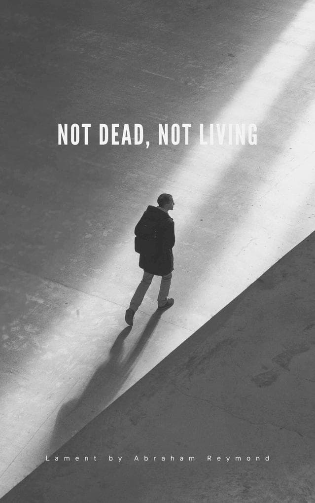 Not Dead, Not Living (Lamentation, #1)