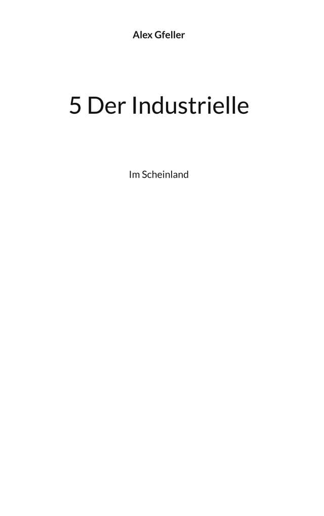 5 Der Industrielle