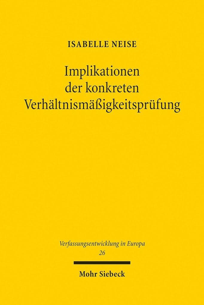 Implikationen der konkreten Verhältnismäßigkeitsprüfung