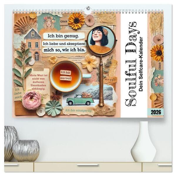 Soulful Days - Dein Selfcare-Kalender (hochwertiger Premium Wandkalender 2026 DIN A2 quer), Kunstdruck in Hochglanz