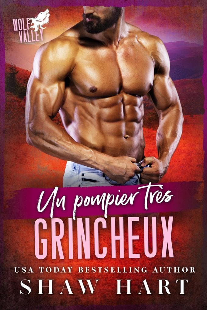 Un pompier très grincheux (Wolf Valley: Grumps, #5)