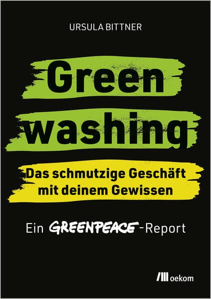 Greenwashing - das schmutzige Geschäft mit deinem Gewissen