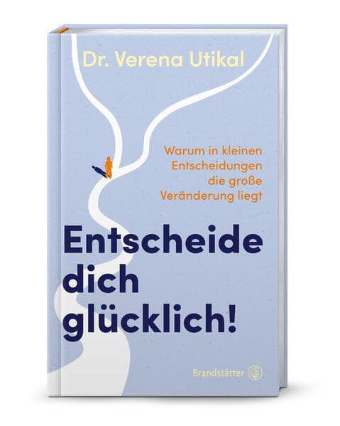 Entscheide dich glücklich!