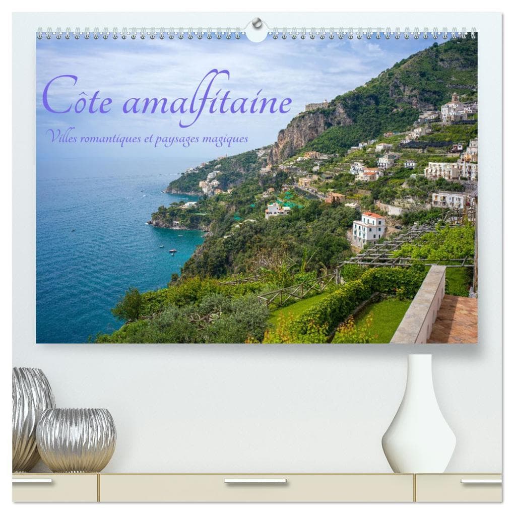 Côte amalfitaine - Villes romantiques et paysages magiques (Calendrier mural 2026 DIN A2 vertical) calendrier de bureau