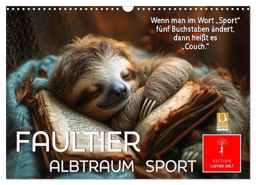 Faultier - Albtraum Sport (Wandkalender 2026 DIN A3 quer), CALVENDO Monatskalender