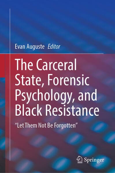 The Carceral State, Forensic Psychology, and Black Resistance