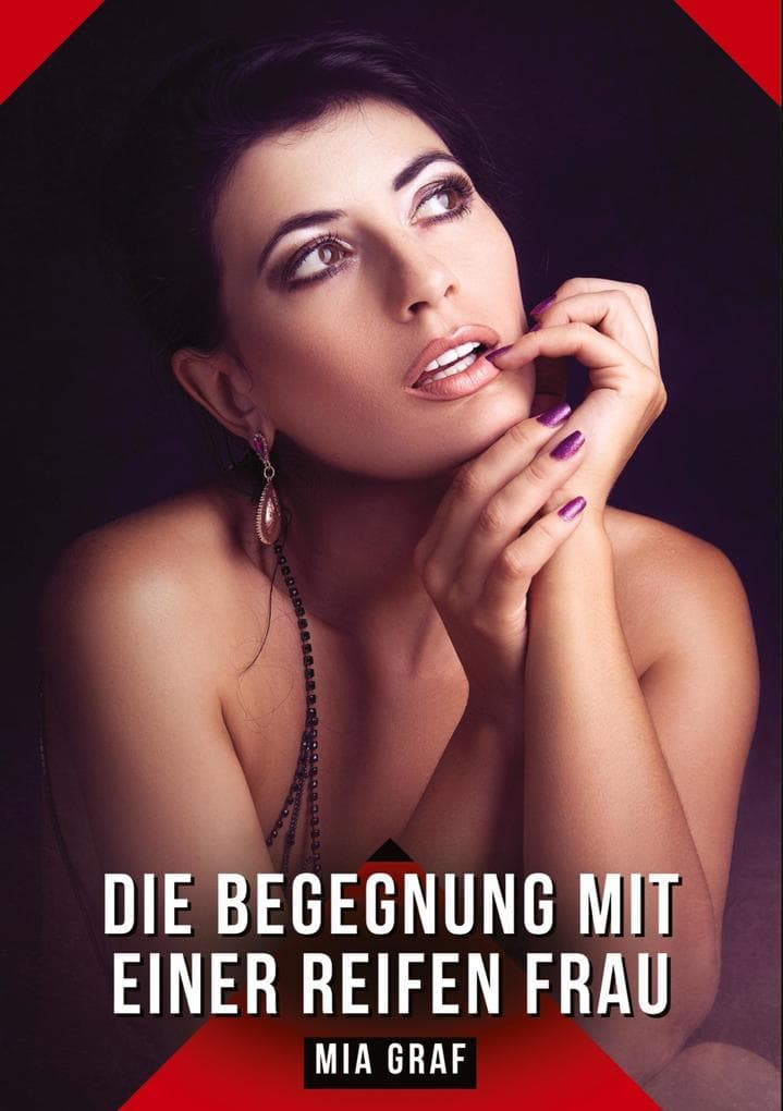 Die Begegnung mit einer reifen Frau