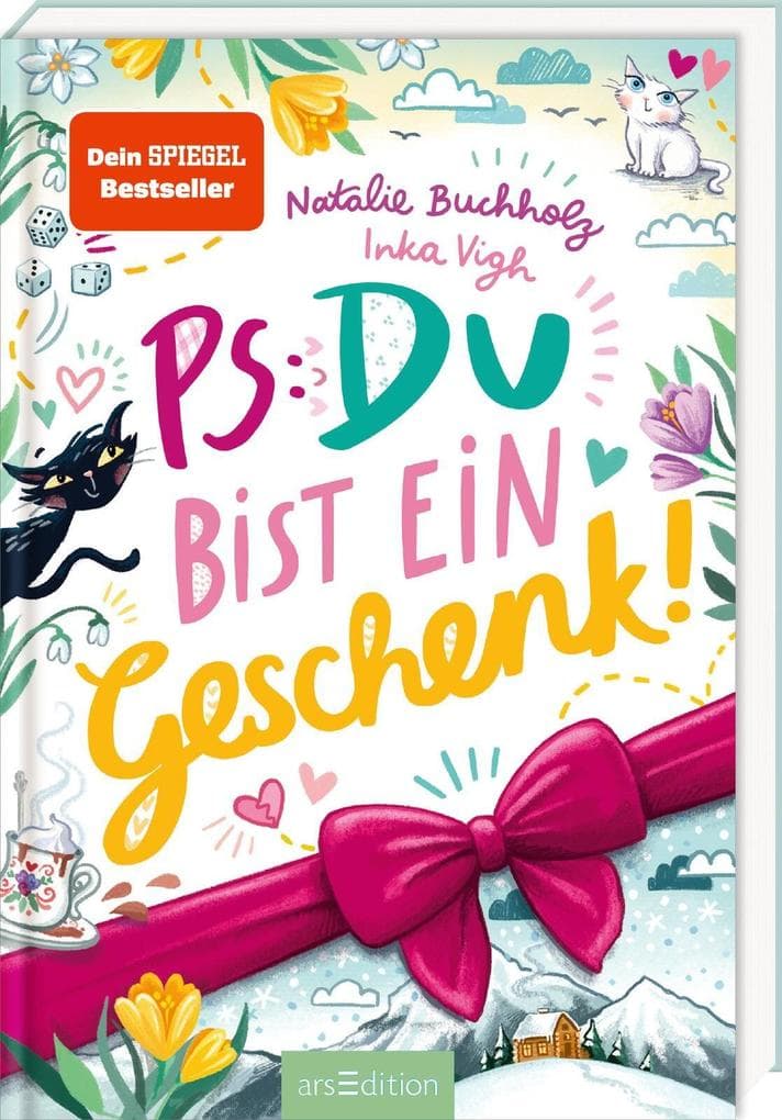 PS: Du bist ein Geschenk! (PS: Du bist die Beste! 6)