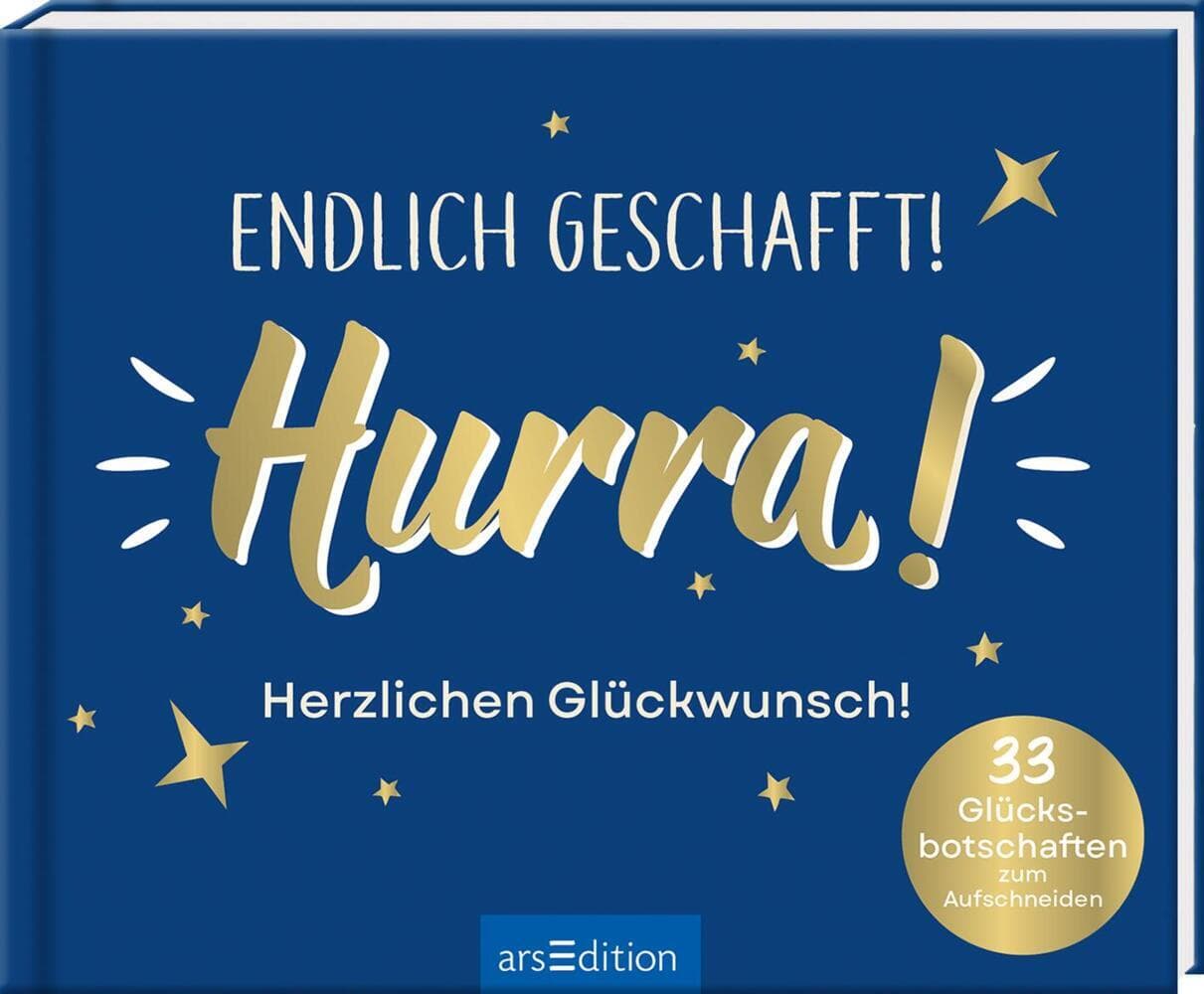 Endlich geschafft! Hurra! Herzlichen Glückwunsch!