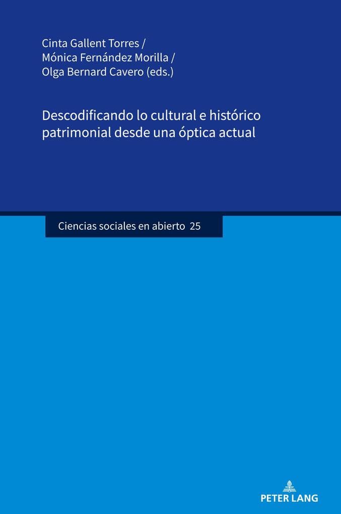 Descodificando lo cultural e histórico patrimonial desde una óptica actual