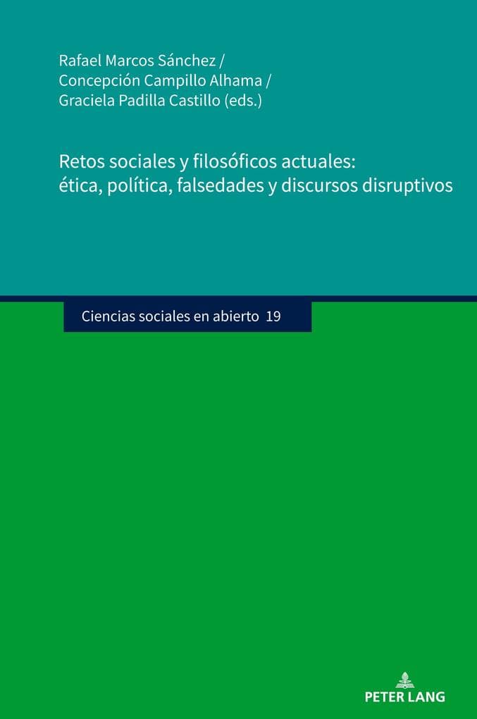 Retos sociales y filosóficos actuales: ética, política, falsedades y discursos disruptivos