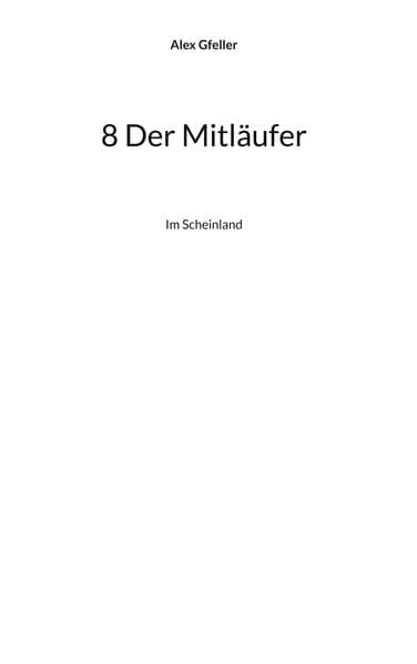 8 Der Mitläufer