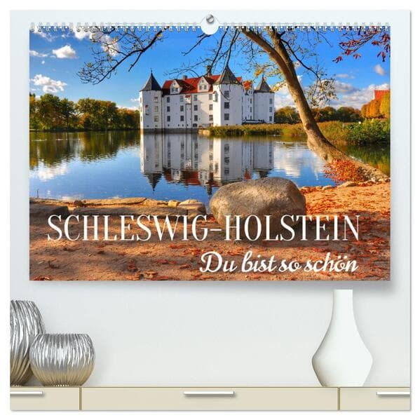 Schleswig-Holstein Du bist so schön (hochwertiger Premium Wandkalender 2026 DIN A2 quer), Kunstdruck in Hochglanz