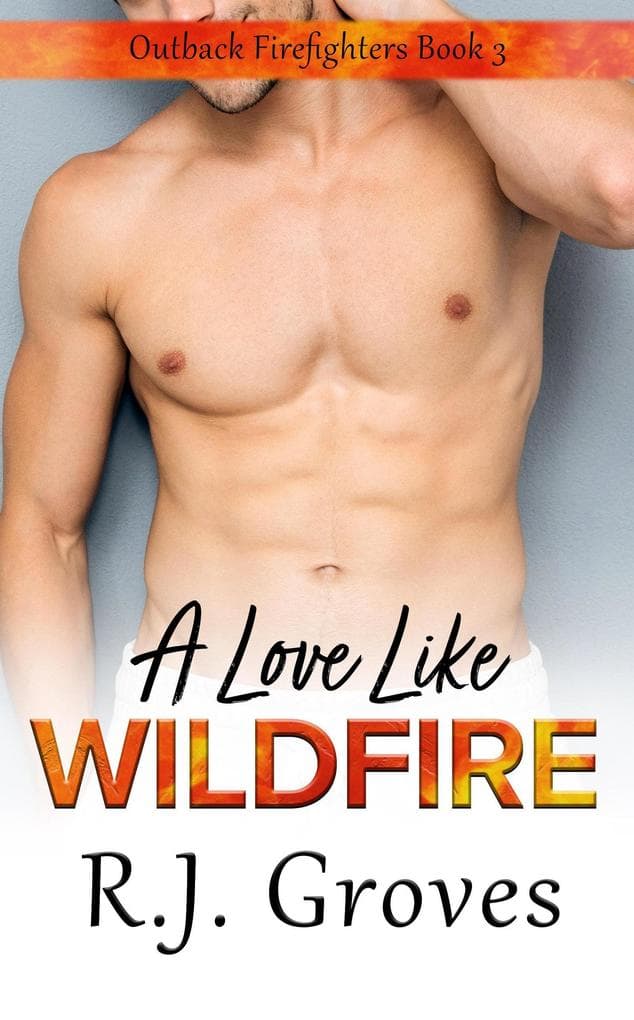 A Love Like Wildfire (Outback Firefighters, #3)