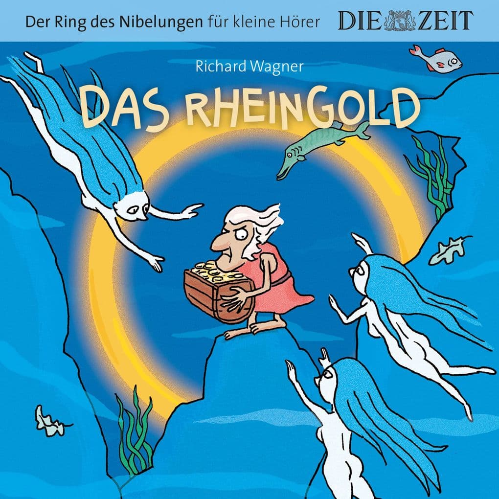 Die ZEIT-Edition "Große Oper für kleine Hörer", Das Rheingold, Der Ring des Nibelungen, Folge 1