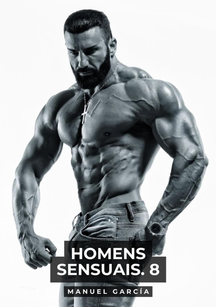 Homens Sensuais. 8