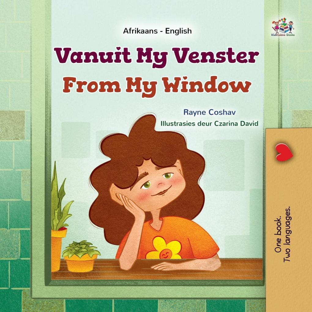 Vanuit My Venster From My Window (Afrikaans English Bilingual Collection)