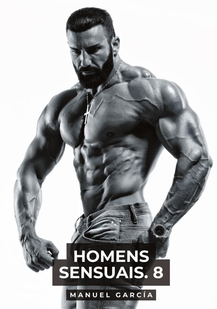 Homens Sensuais. 8