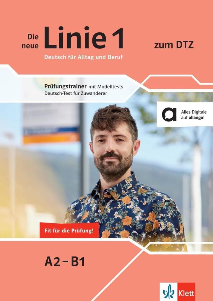 Die neue Linie 1 zum DTZ. Prüfungstrainer mit Modelltests Deutsch-Test für Zuwanderer. Buch mit digitalen Extras