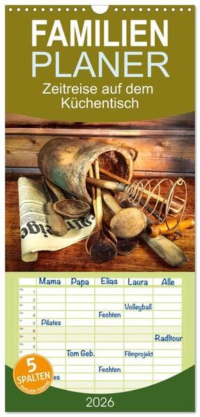 Familienplaner 2026 - Zeitreise auf dem Küchentisch mit 5 Spalten (Wandkalender, 21 x 45 cm) CALVEND