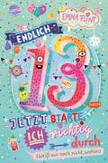 Endlich 13 - Jetzt starte ich richtig durch (weiß nur noch nicht, wohin)