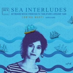 Sea Interludes-Keyboard Music from Baltic Tablat.
