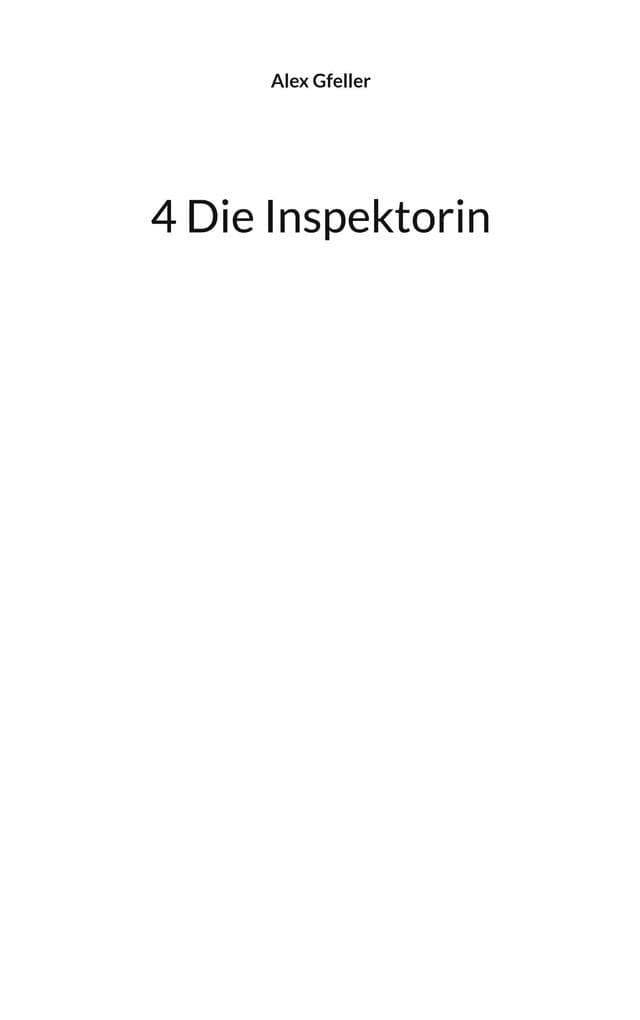 4 Die Inspektorin