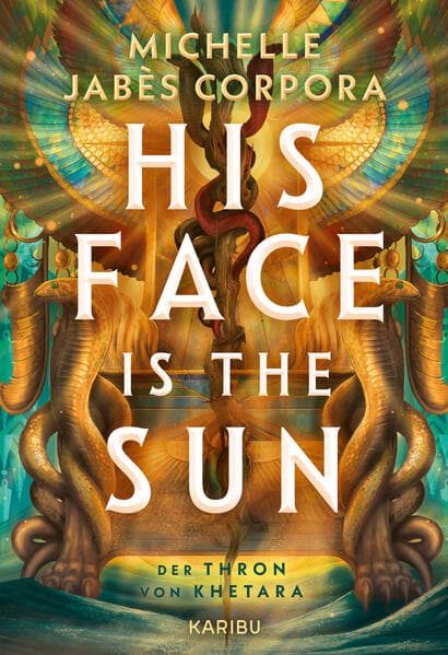 His Face Is The Sun - Der Thron von Khetara