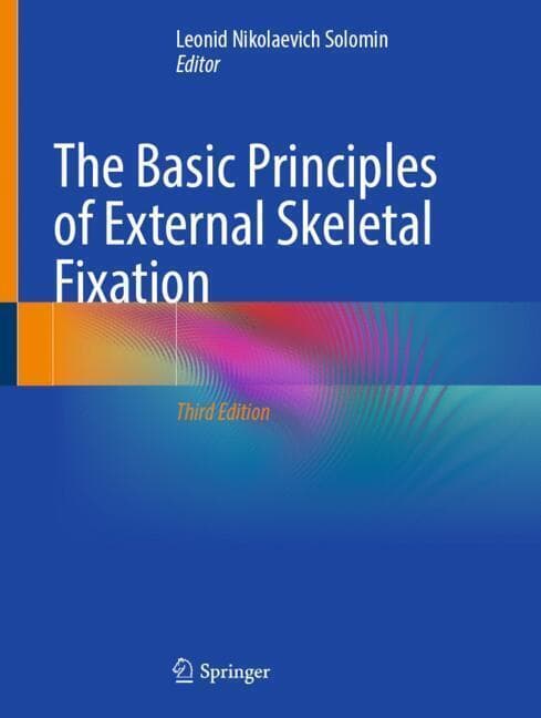 The Basic Principles of External Skeletal Fixation, m. 4 Buch